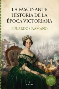 La fascinante historia de la época victoriana