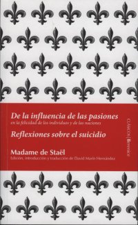 De la influencia de las pasiones. Reflexiones sobre el suicidio